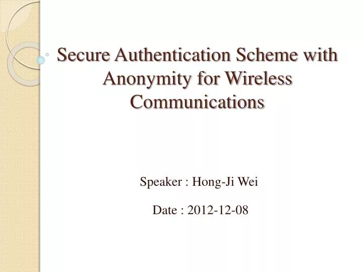 secure authentication scheme with anonymity for wireless communications