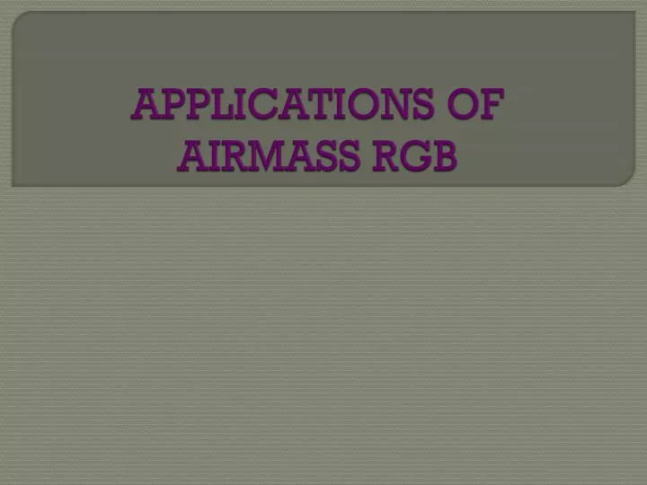 applications of airmass rgb