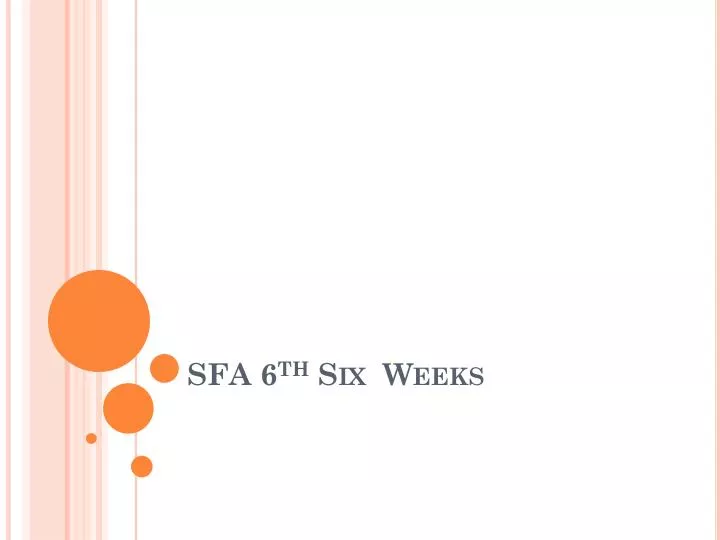 sfa 6 th six weeks