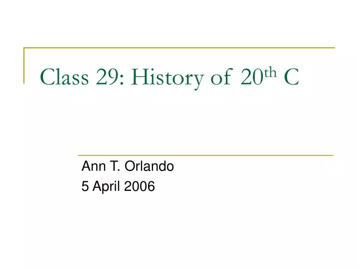 class 29 history of 20 th c