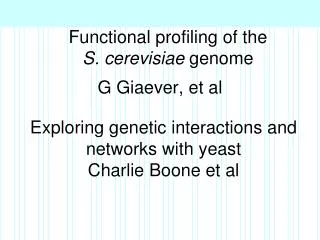 Functional profiling of the S. cerevisiae genome