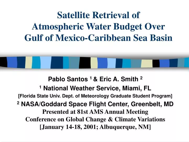 satellite retrieval of atmospheric water budget over gulf of mexico caribbean sea basin