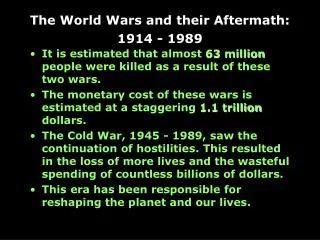 The World Wars and their Aftermath: 1914 - 1989