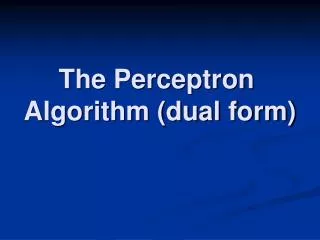 The Perceptron Algorithm (dual form)