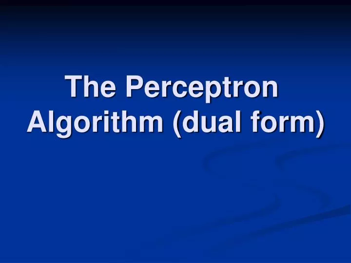 the perceptron algorithm dual form