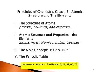 Principles of Chemistry, Chapt . 2: Atomic Structure and The Elements The Structure of Atoms