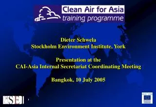 Dieter Schwela Stockholm Environment Institute, York Presentation at the