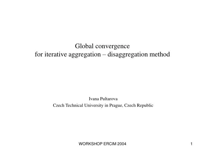 global convergence for iterative aggregation disaggregation method
