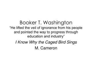 I Know Why the Caged Bird Sings M. Cameron