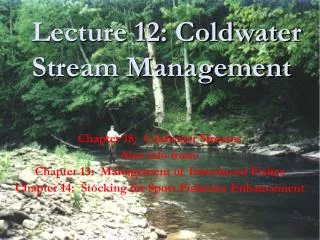 Chapter 18: Coldwater Streams Also info from: Chapter 13: Management of Introduced Fishes
