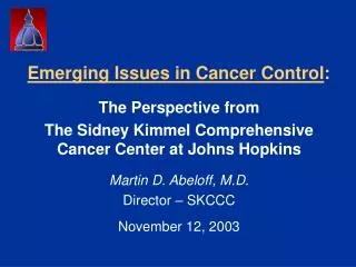 Emerging Issues in Cancer Control :