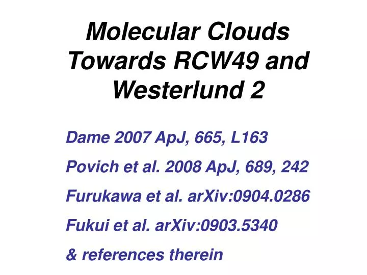 molecular clouds towards rcw49 and westerlund 2