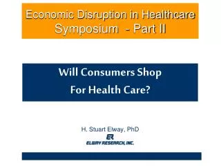 Economic Disruption in Healthcare Symposium - Part II