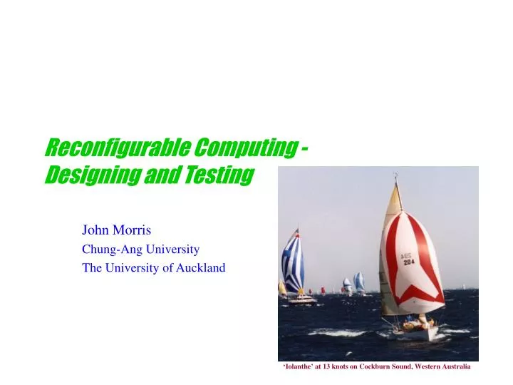 reconfigurable computing designing and testing