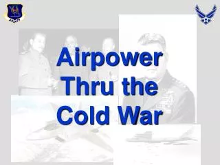 Airpower Thru the Cold War