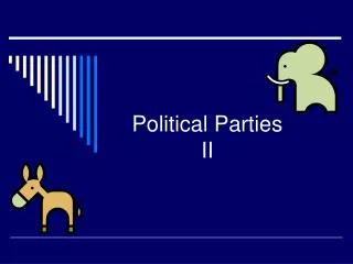 Political Parties II