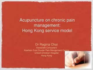 Acupuncture on chronic pain management: Hong Kong service model