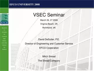 VSEC Seminar March 26, 27 2008 Virginia Beach, VA Richmond, VA David DeSutter, P.E.