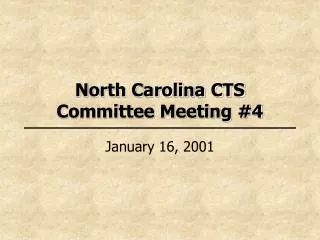 North Carolina CTS Committee Meeting #4