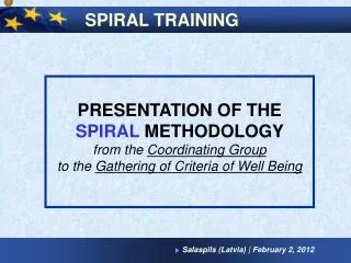 PRESENTATION OF THE SPIRAL METHODOLOGY from the Coordinating Group