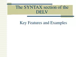 The SYNTAX section of the DELV
