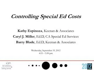 Controlling Special Ed Costs Kathy Espinoza , Keenan &amp; Associates