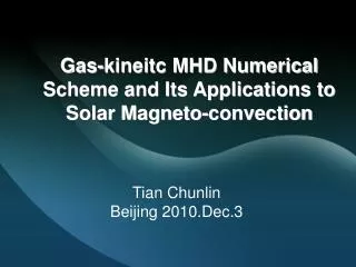 Gas-kineitc MHD Numerical Scheme and Its Applications to Solar Magneto-convection