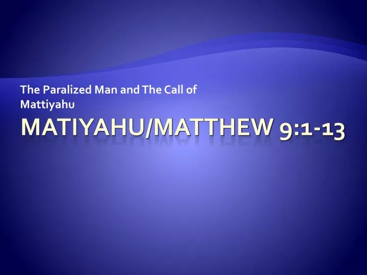 the paralized man and the call of mattiyahu