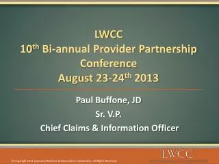 LWCC 10 th Bi-annual Provider Partnership Conference August 23-24 th 2013