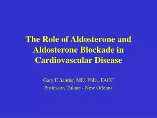 The Role of Aldosterone and Aldosterone Blockade in Cardiovascular Disease