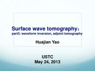 Surface wave tomography ? part3: waveform inversion, adjoint tomography