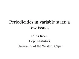 Periodicities in variable stars: a few issues