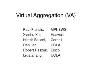 Virtual Aggregation (VA)