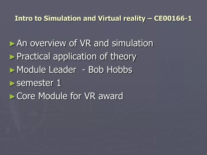 intro to simulation and virtual reality ce00166 1