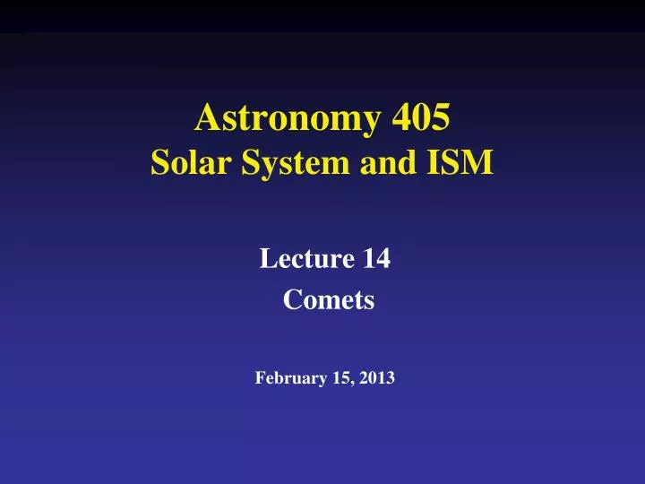 astronomy 405 solar system and ism