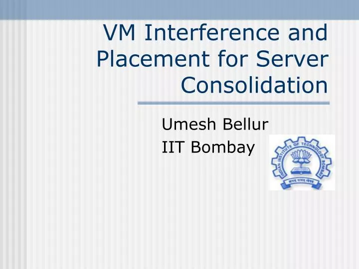 vm interference and placement for server consolidation