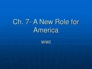 Ch. 7- A New Role for America