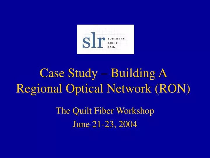 case study building a regional optical network ron