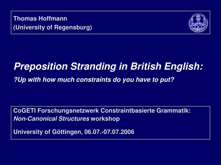 preposition stranding in british english up with how much constraints do you have to put