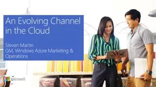 An Evolving Channel in the Cloud