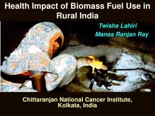 Health Impact of Biomass Fuel Use in Rural India
