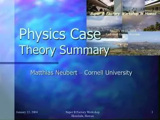 Physics Case Theory Summary