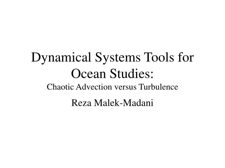 dynamical systems tools for ocean studies chaotic advection versus turbulence