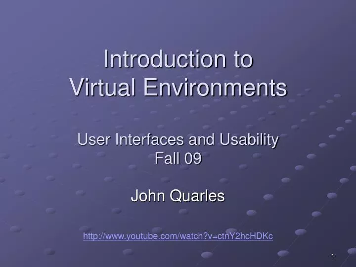 introduction to virtual environments user interfaces and usability fall 09