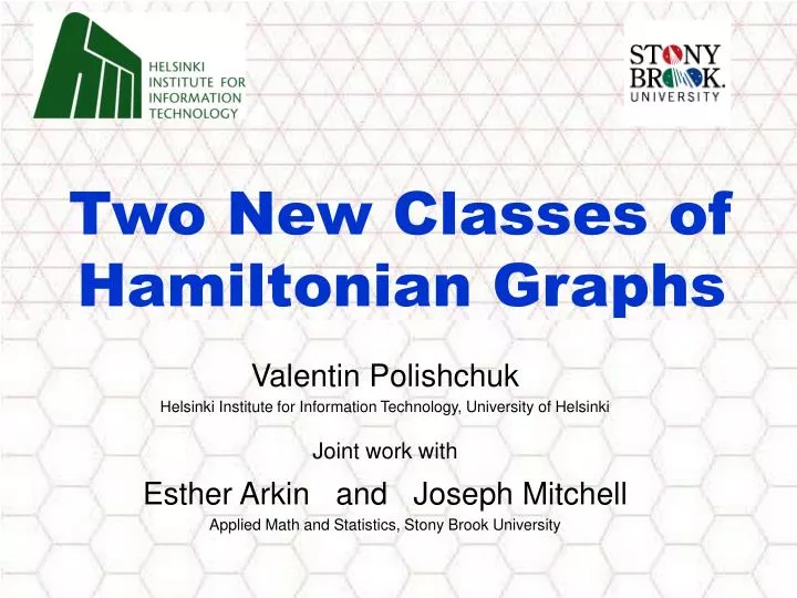 two new classes of hamiltonian graphs