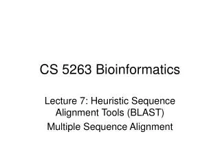 CS 5263 Bioinformatics
