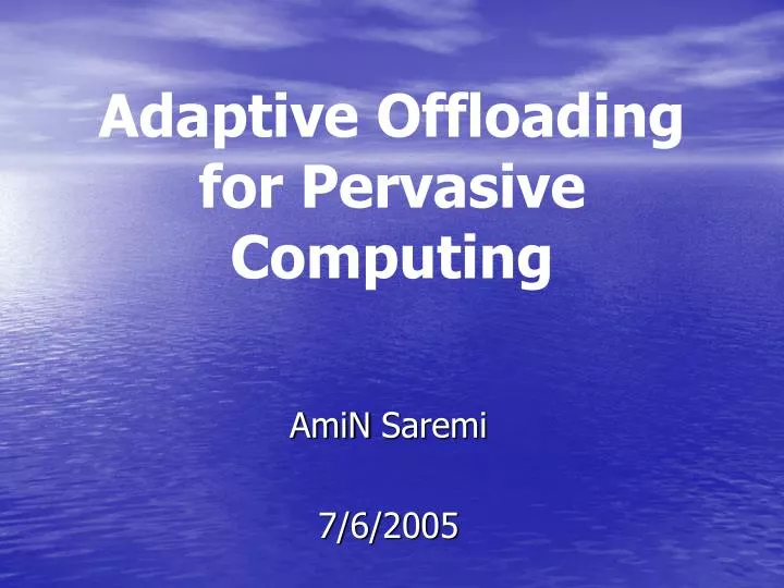 adaptive offloading for pervasive computing