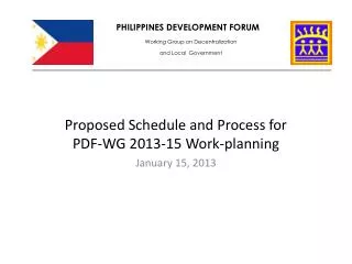 Proposed Schedule and Process for PDF-WG 2013-15 Work-planning January 15, 2013