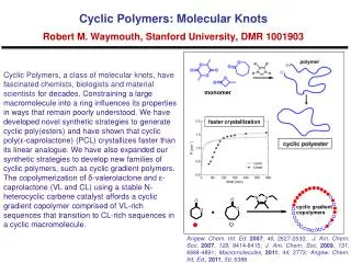 Cyclic Polymers: Molecular Knots Robert M. Waymouth, Stanford University, DMR 1001903