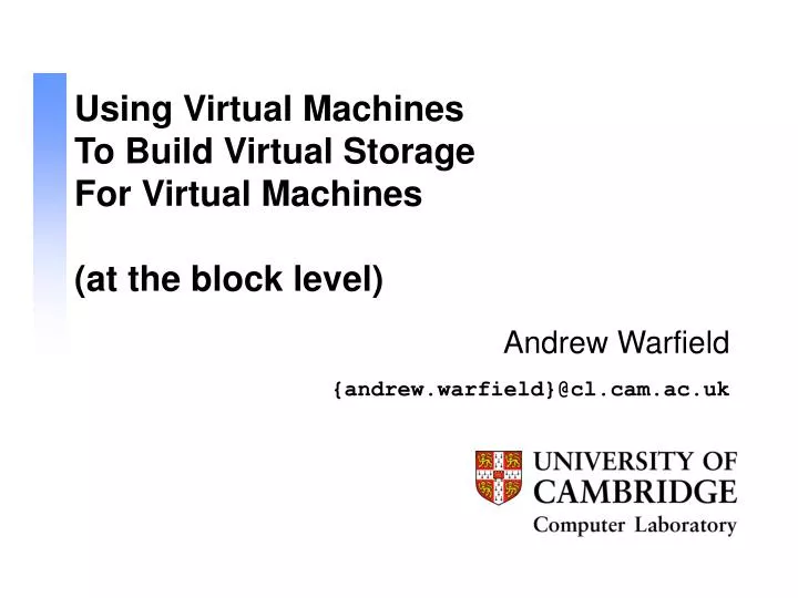 using virtual machines to build virtual storage for virtual machines at the block level